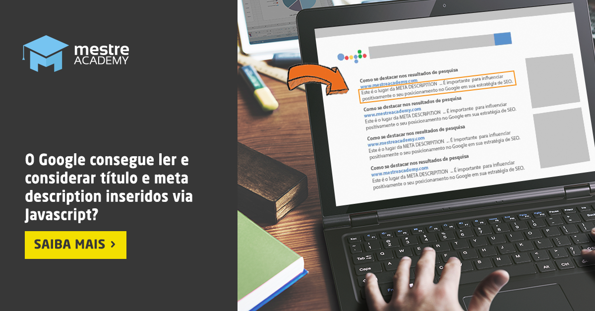 SEO: Alterar Título e Descrição via Javascript ajuda o posicionamento no Google?