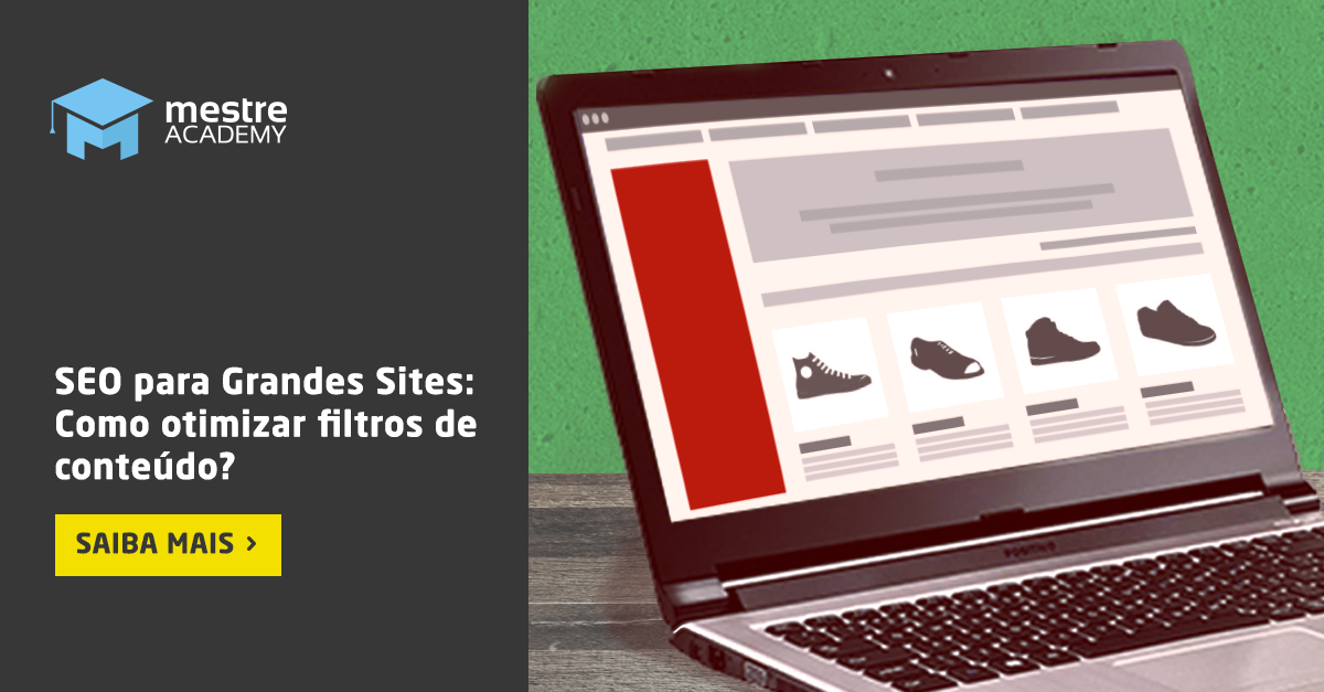 seo: filtros de conteúdo para sites grandes