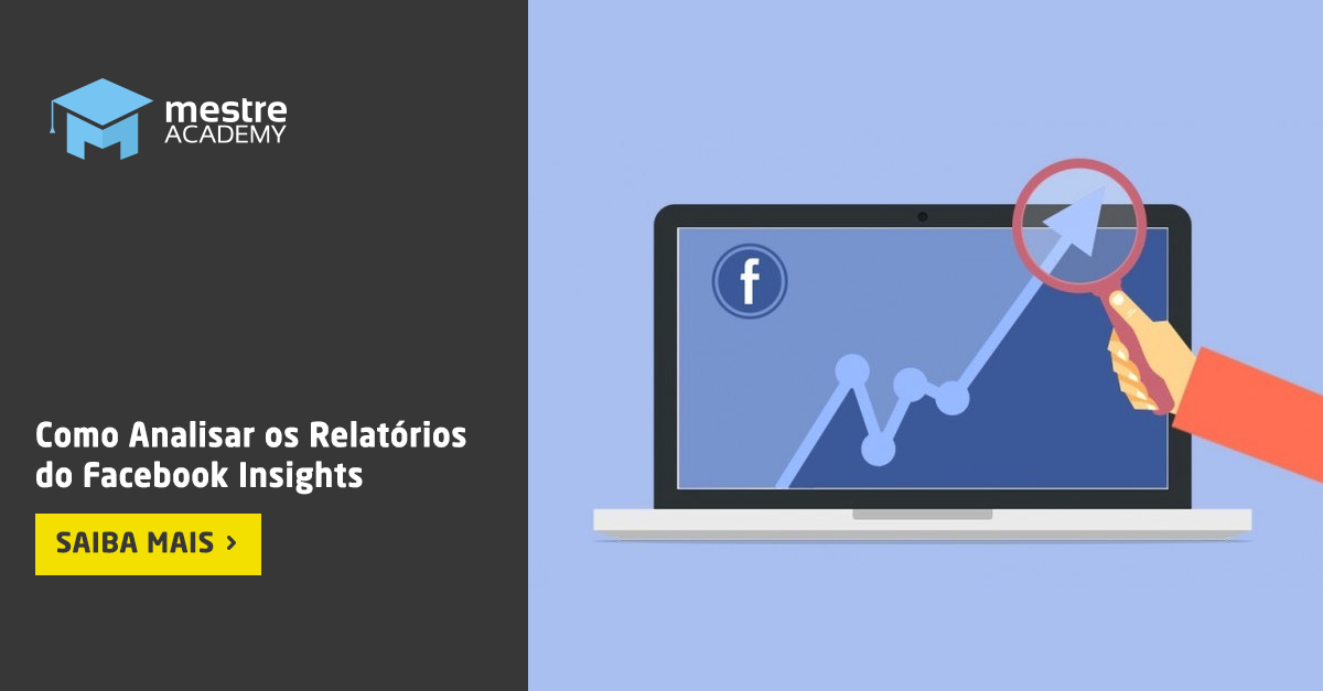 Facebook Insights: Métricas e Análise de Performance