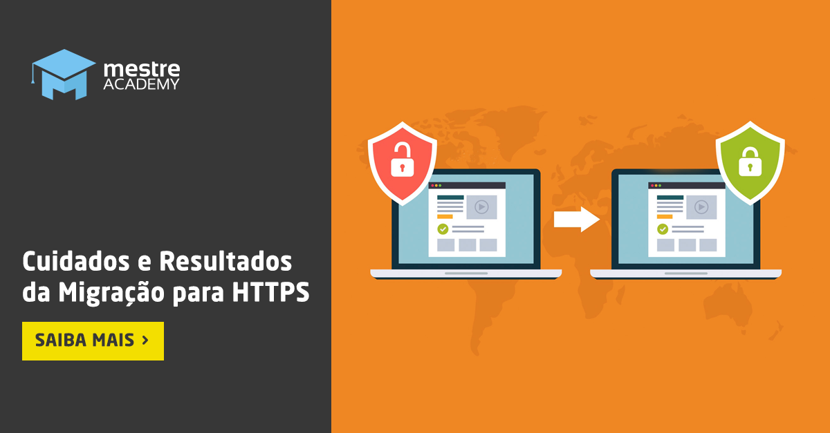 Migração para HTTPS: Cuidados e Resultados