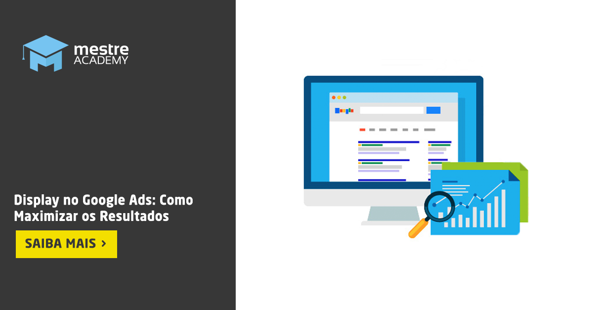 Google Ads: Como Maximizar Resultados com Display