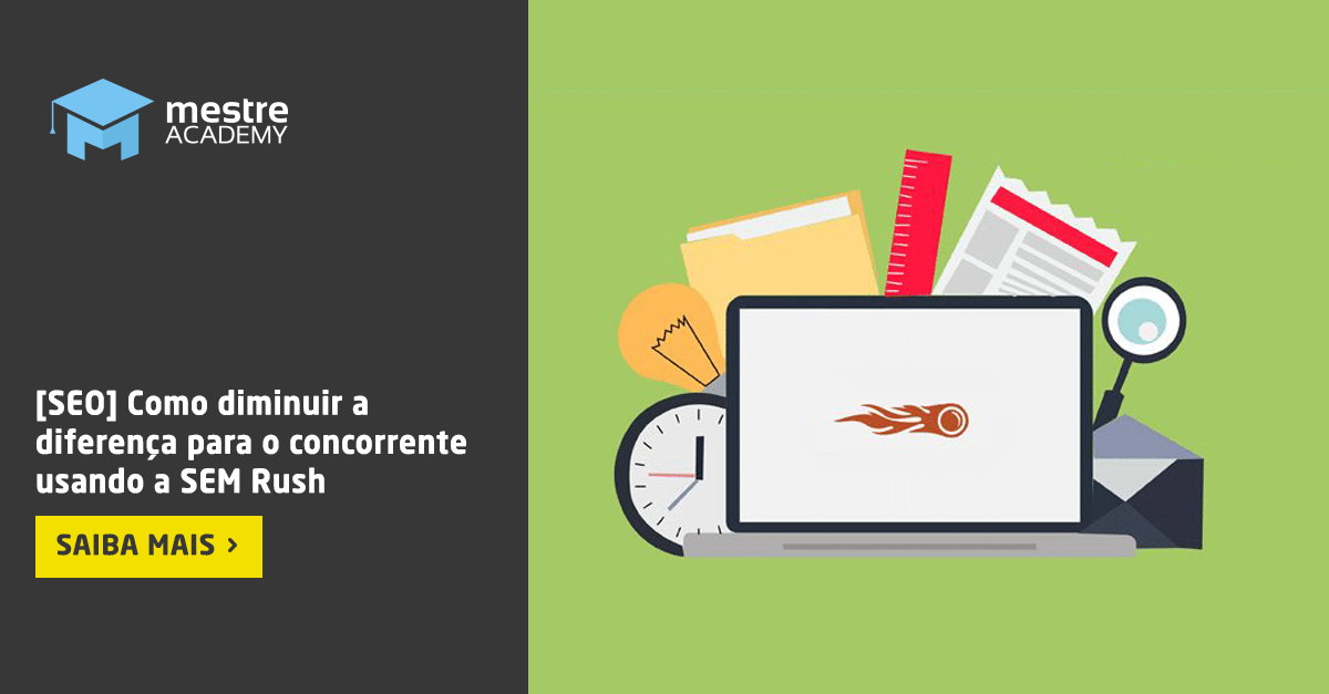 SEM Rush: Como Diminuir a Diferença para o Concorrente?